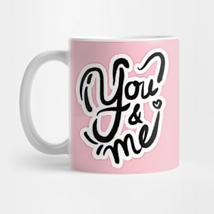 You And Me Mug